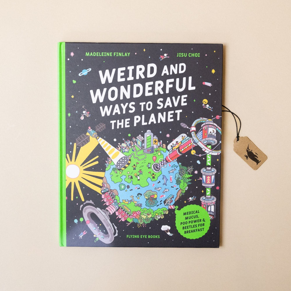 Book titled 'Weird and Wonderful Ways to Save the Planet' cover with earth in-space illustration on a beige background